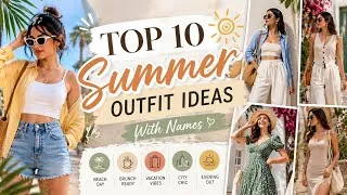 Thumbnail: Top 10 Summer Outfit Ideas With Names for Girls | Trendy Summer Outfits 2026