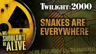 Thumbnail: Snakes Are Everywhere | We Shouldn't Be Alive E13 | Twilight: 2000
