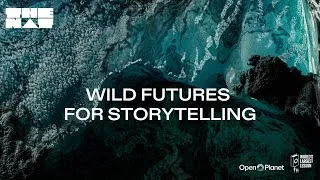 Thumbnail: Wild Futures for Storytelling - The NAT, The World's Largest Lesson & Open Planet