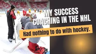 Thumbnail: All My Success Coaching In The NHL Came From One Skill. It Had Nothing To Do With Hockey.