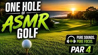 Thumbnail: ⛳ One Hole of ASMR Golf | Relaxing Par 4 Experience 🎧