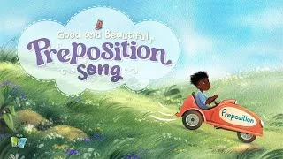 Thumbnail: Preposition Song | Song and Lyrics | The Good and the Beautiful