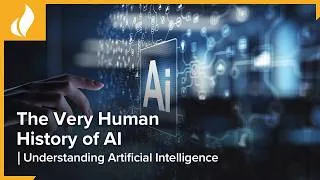 Thumbnail: The Very Human History of AI | Understanding Artificial Intelligence: Of Minds and Machines