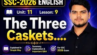 Thumbnail: SSC 2026 English | Unit 11 Lesson 9 | The Three Caskets | Full Explanation (Bangla)