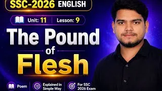 Thumbnail: SSC 2026 English | Unit 11 Lesson 9 | The Pound of Flesh | Full Explanation (Bangla)