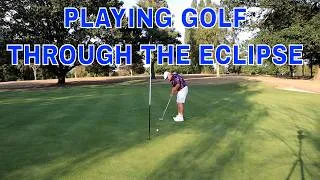 Thumbnail: Playing Golf Through The Eclipse