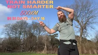 Thumbnail: Train Harder Not Smarter. 500KM in 31 days - day 16
