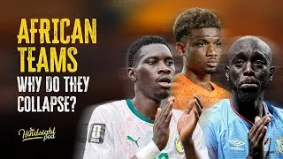 Thumbnail: Why Do African Teams Keep Collapsing? | World Cup 2026