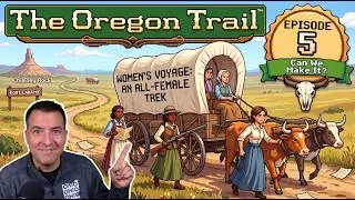 Thumbnail: Can We Make It? - The Oregon Trail Episode 5
