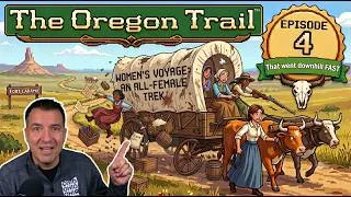 Thumbnail: That Went Downhill FAST - The Oregon Trail Episode 4