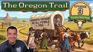 Thumbnail: Mistakes Were Made - The Oregon Trail Episode 3