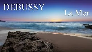 Thumbnail: DEBUSSY - La Mer - The Sea - FULL - Classical Music HD