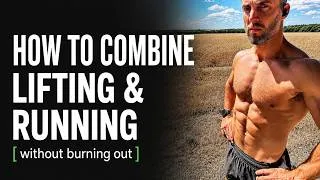 Thumbnail: How to Combine Lifting & Running Without Burning Out (4 Week Hybrid Results)