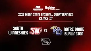 Thumbnail: Baseball 2026 1A Quarterfinal   South Winneshiek vs Notre Dame Burlington