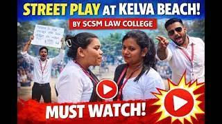 Thumbnail: 👉 Shocking Street Play at Kelva Beach 😳 | SCSM Law College Awareness Act | Must Watch!