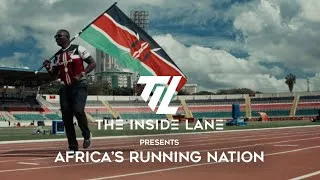 Thumbnail: The Inside Lane Presents: Africa's Running Nation 🇰🇪🇰🇪🇰🇪