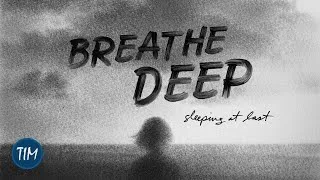 Thumbnail: Breathe Deep | Sleeping At Last