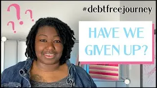 Thumbnail: Debt Free Journey Update: Are We Still Paying Off Debt in 2021? | Six Figure Debt Free Journey