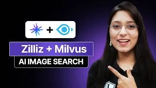 Thumbnail: Easiest Way to Build an AI Image Search Project with Zilliz Cloud & Milvus | Beginner Tutorial