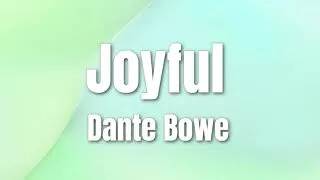 Thumbnail: Joyful - Donte Bowe lyrics video