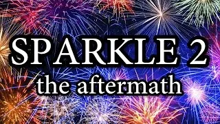 Thumbnail: Sparkle 2, The Aftermath