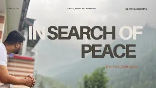 Thumbnail: In Search of Peace | #explore #searchingallah #peace #theJKnomad #love #travel #kasol #punjab