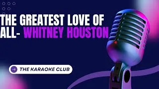 Thumbnail: The Greatest Love of all - Whitney Houston (karaoke)