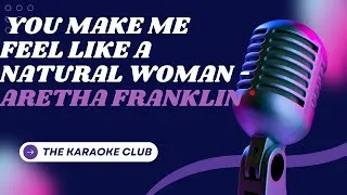 Thumbnail: Aretha Franklin - (You Make Me Feel Like) A Natural Woman (Karaoke)