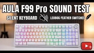 Thumbnail: SILENT AULA F99 Pro with Leobog Feather Switches | Sound Test
