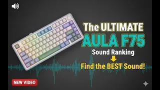 Thumbnail: The ULTIMATE AULA F75 Sound Ranking – Find the BEST Sound!