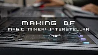 Thumbnail: Making of: Magic Mixer 'Interstellar' Main Theme
