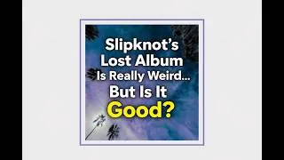 Thumbnail: Look Outside Your Window (Slipknot) - Album Review