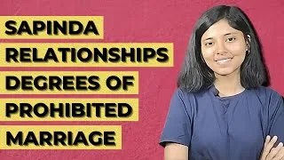 Thumbnail: Sapinda Relationships | Degrees of prohibited Marriage | Hindu Marriage Act, 1955 | Family Law
