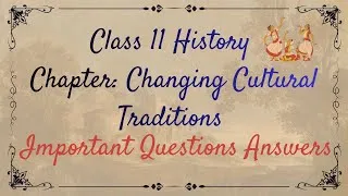 Thumbnail: Changing Cultural Traditions One Shot | Important Questions Answers | Class 11 History