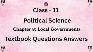 Thumbnail: Class 11 Political Science | Local Government Chapter Full Q&A | Complete NCERT Notes for Exams 💯