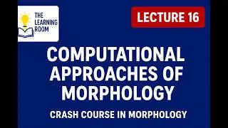 Thumbnail: Computational Morphology Explained | Lecture 16 | Linguistics Crash Course #morphology #linguistics