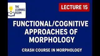 Thumbnail: Functional/Cognitive Approaches of Morphology | Cognitive, Construction & Natural Morphology