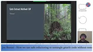 Thumbnail: "How we use safe refactoring to untangle gnarly code without tests" by Jay Bazuzi (@jaybazuzi)