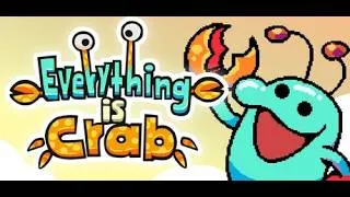 Thumbnail: Everything is crab: No Commentary Gameplay