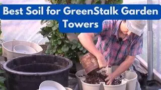 Thumbnail: Best Soil for GreenStalk Garden Towers