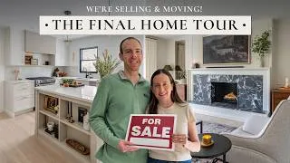 Thumbnail: We're Selling Our Home | Final House Tour Before We Move