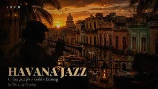 Thumbnail: 1 Hour Havana Jazz by The Long Evening | Uplifting Cuban Jazz for Your Afternoon