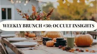 Thumbnail: Intro to Weekly Brunch  # 30 - Discussion with The Occult Rejects