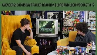 Thumbnail: Avengers: Doomsday Trailer Reaction | Lore and Logic Podcast #12
