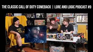 Thumbnail: The Classic Call of Duty Comeback | Lore and Logic Podcast #9