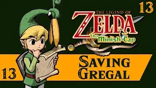 Thumbnail: The Legend of Zelda: The Minish Cap - 13: Saving Gregal | Dubbed Walkthrough (Simon's Simulation)