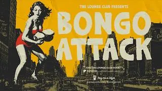 Thumbnail: ATTACK OF THE BONGOS — Hypnotic Exotica & Percussion Grooves | The Lounge Club