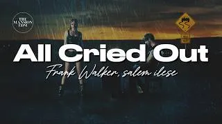 Thumbnail: Frank Walker & salem ilese - All Cried Out (Lyrics)