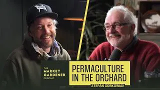 Thumbnail: How to Stop Fighting Nature & Grow A High-Yield Permaculture Orchard | Stefan Sobkowiak