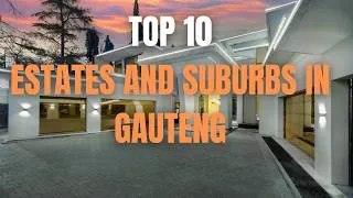 Thumbnail: Top 10 Richest Estates in Gauteng | South Africa's Most Expensive Gated Neighbourhoods.